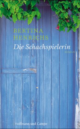 Bertina Henrichs: „Die Schachspielerin“ (2006)