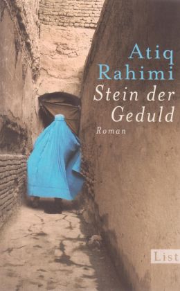 Atik Rahimi: „Stein der Geduld“ (List TB 2010)