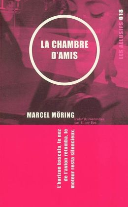 Marcel Möring : « La chambre d’amis » (Les Allusifs 2004)