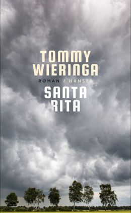 Tommy Wieringa - Santa Rita