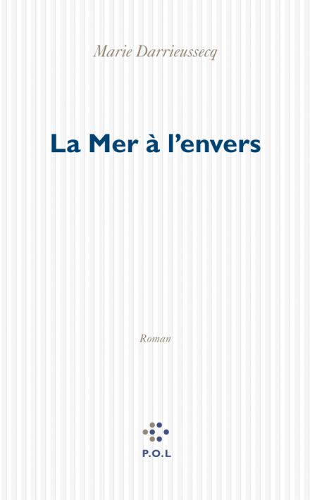 Marie Darrieussecq – La mer à l'envers