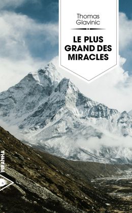 Thomas Glavinic - Le plus grand des miracles