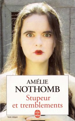 Amélie Nothomb : « Stupeur et tremblements » (Albin Michel 1999)