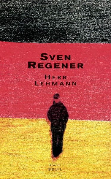 Sven Regener : « Herr Lehmann » (Le Seuil 2004)
