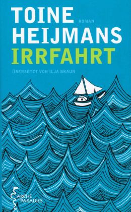 Toine Heijmans: „Irrfahrt“ (Arche 2012)