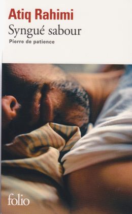 Atik Rahimi : Syngué sabour. Pierre de patience (folio 2010)