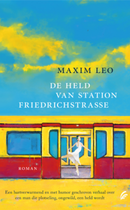 Maxim Leo  – De Held van Station Friedrichstrasse