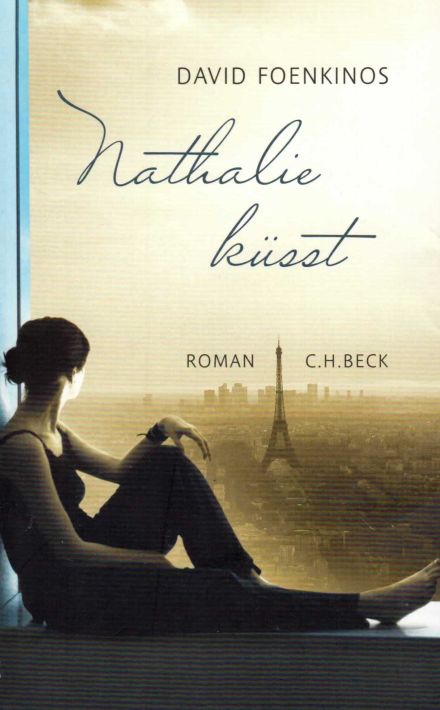 David Foenkinos: „Nathalie küsst“ (Beck 2012)
