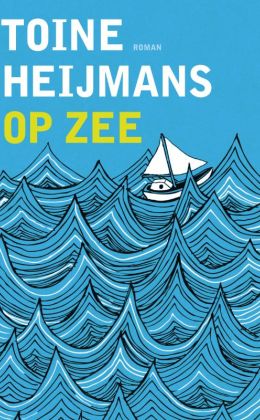 Toine Heijmans: Op zee (Atlas Contact 2011)