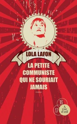 Lola Lafon - La petit communiste que ne souriait jamais
