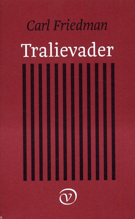 Carl Friedman: Tralievader, G.A.van Oorschot 1991