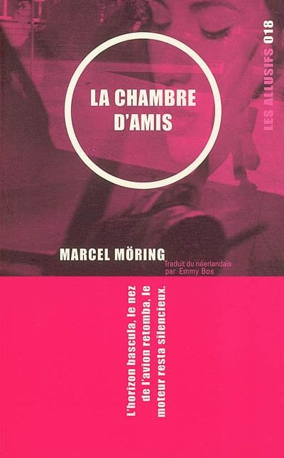Marcel Möring : « La chambre d’amis » (Les Allusifs 2004)