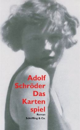 Adolf Schröder : «  La partie de cartes » (Flammarion 2003)