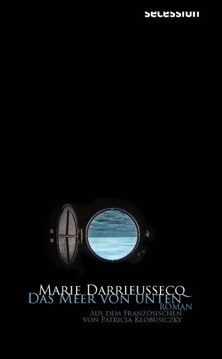 Marie Darrieussecq: Das Meer von unten