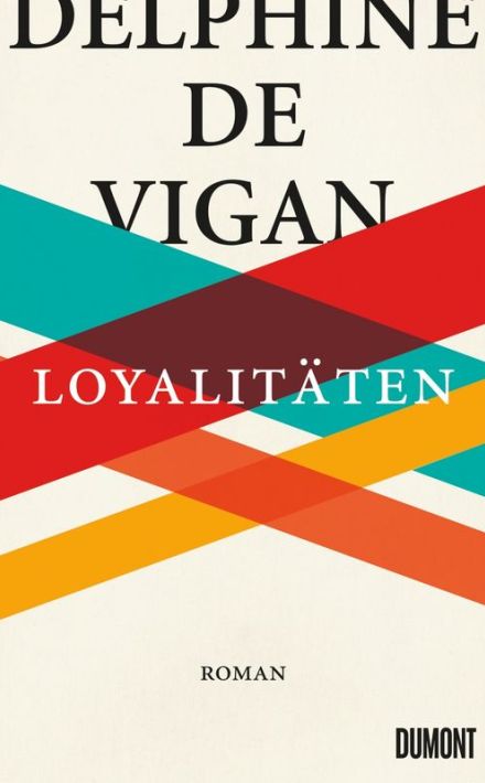 Delphine de Vigan: Loyalitäten
