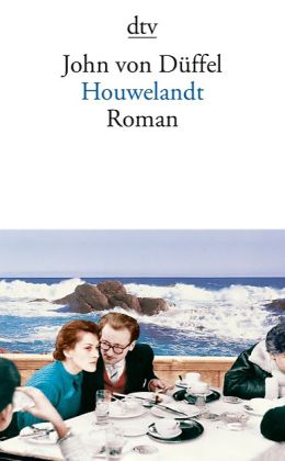 John von Düffel: „Houwelandt“ (DuMont 2004)