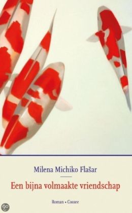 Milena Michiko Flašar - Een bijna volmaakte vriendschap