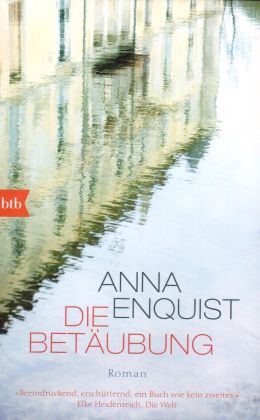 Anna Enquist - Die Betäubung