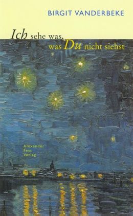 Birgit Vanderbeke: „Ich sehe was, was du nicht siehst“ (Fischer TB 2001)