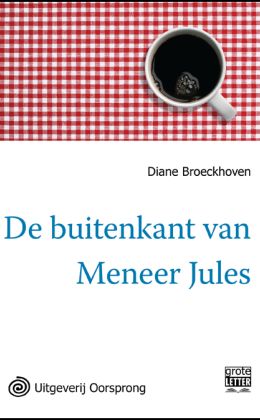 Diane Broeckhoven: De buitenkant van Meneer Jules (Oorsprong 2011)