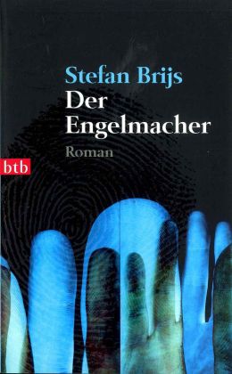 Stefan Brijs: „Der Engelmacher“ (btb 2009)