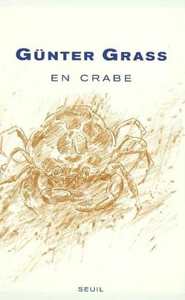 Günter Grass : « En crabe » (Le Seuil 2002)