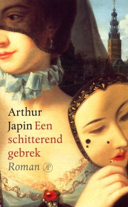 Arthur Japin: Een schitterend gebrek (De Arbeiderspers2003)