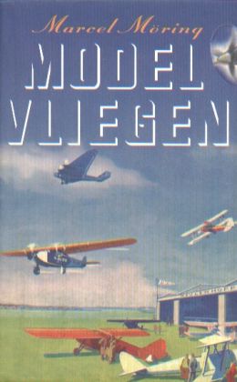 Marcel Möring: Modelvliegen (Meulenhoff 2000)