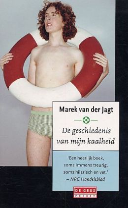 Marek van der Jagt/Arnon Grünberg: De geschriedenis van mijn kaalheid (De Geus 2005)