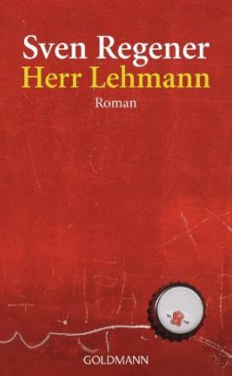 Sven Regener: „Herr Lehmann“ (Eichborn 2001)