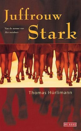 Thomas Hürlimann - Juffrouw Stark