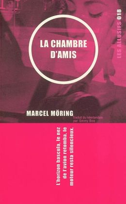 Marcel Möring - La chambre d’amis