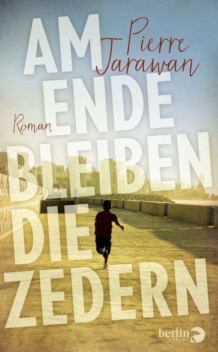 Pierre Jarawan: Am Ende bleiben die Zedern