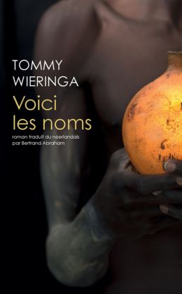 Tommy Wieringa - Voici les noms