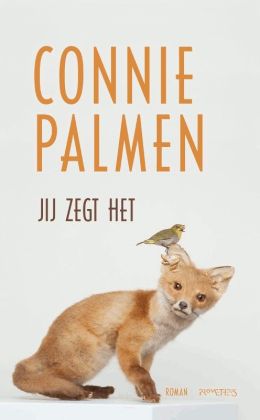 Connie Palmen – Jij zegt het