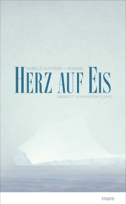 Isabelle Autissier - Herz auf Eis