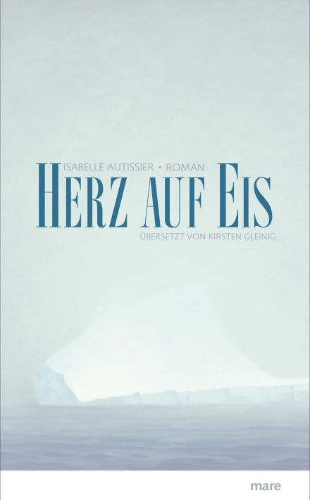 Isabelle Autissier - Herz auf Eis