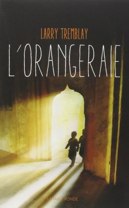 Larry Tremblay - L’Orangeraie