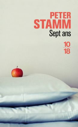 Peter Stamm - Sept ans