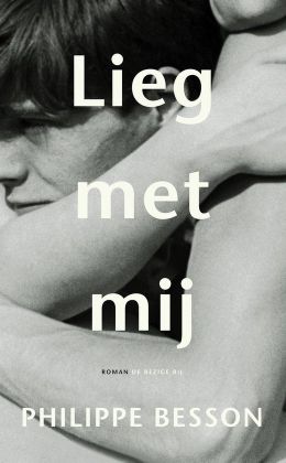 Philippe Besson – Lieg met mij