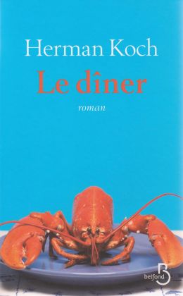 Herman Koch : Le dîner (Belfond 2011)