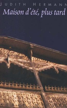 Judith Hermann : « Maison d’été, plus tard » (Albin Michel 2001)