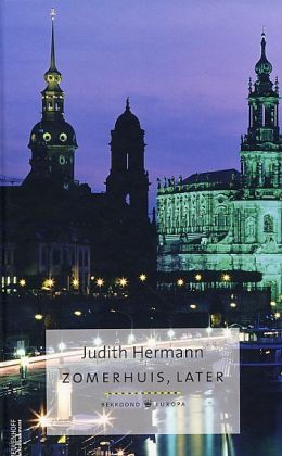 Judith Hermann:Zomerhuis, later (Prometheus 2001)